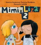 Mimi a Líza 2 - Katarína Kerekesová, Katarína Moláková, Alexandra Salmela - kniha z kategorie Pohádky