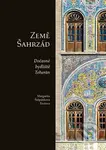 Země Šahrzád (Dočasné bydliště Teherán) - kniha z kategorie Cestopisy z Asie