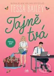 Tajně tvá - Tessa Bailey