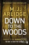 Down To The Woods - M. J. Arlidge - kniha z kategorie Detektivky, thrillery a horory