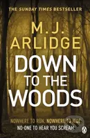 Down To The Woods - M. J. Arlidge - kniha z kategorie Detektivky, thrillery a horory