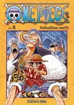 One Piece 8 - Nehodlám umřít - Eiichiro Oda