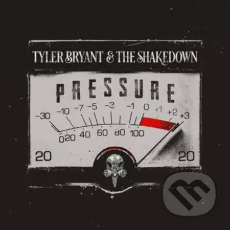 Tyler Bryant & Shakedown: Pressure LP - The Shakedown, Tyler Bryant