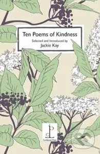 Ten Poems of Kindness: Volume One - Jackie Kay