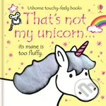 That's not my unicorn… - Fiona Watt, Rachel Wells (ilustrátor) - kniha z kategorie Pohádky