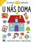 U nás doma - 150 naozaj veľkých samolepiek (Precvičujeme pršteky a jemnú motoriku) - kniha z kategorie Samolepky