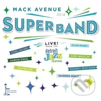 Mack Avenue Superband: Live from the Detroit Jazz Festival