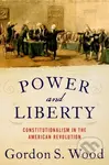 Power and Liberty (Constitutionalism in the American Revolution) - kniha z kategorie Historie