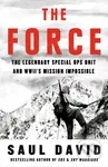 The Force (The Legendary Special Ops Unit and WWII’s Mission Impossible) - kniha z kategorie Humanitní a společenské vědy
