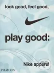 Look Good, Feel Good, Play Good - Maisie Skidmore - kniha z kategorie Móda