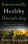 Emotionally Healthy Discipleship (Moving from Shallow Christianity to Deep Transformation) - kniha z kategorie Filozofie