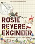 Rosie Revere, Engineer - Andrea Beaty