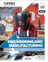 Engineering and Manufacturing T Level: Core - Andrew Buckenham, Paul Anderson, David Hills-Taylor, C.J. Polly Booker, Andrew Topliss - kniha z…