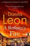 Refiner's Fire - Donna Leon,Refiner's Fire - Donna Leon