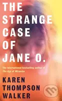 Strange Case Of Jane O - Karen Thompson Walker - kniha z kategorie Thrillery