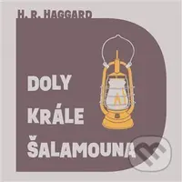 Doly krále Šalamouna - Henry Rider Haggard - audiokniha z kategorie Thrillery