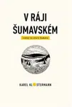 V ráji šumavském - Karel Klostermann, Tibor Varga, Lukáš Procházka