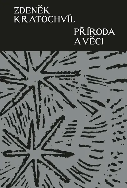 Příroda a věci - Zdeněk Kratochvíl