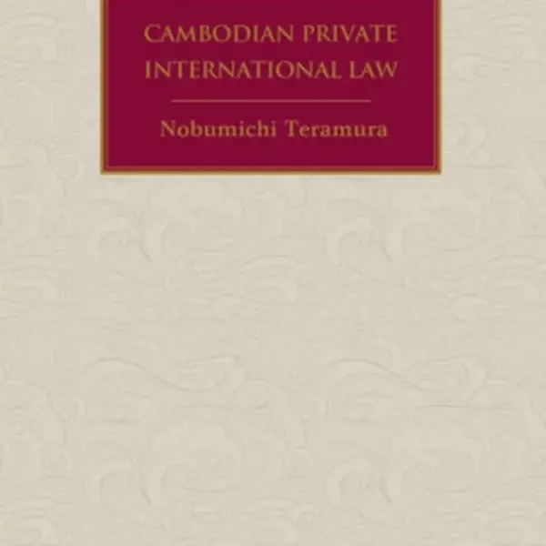Cambodian Private International Law - Nobumichi  Teramura