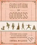 Evolution of Goddess (A Modern Girl´s Guide to Activating Your Feminine Superpowers) - kniha z kategorie Motivace a seberozvoj