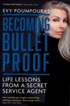 Becoming Bulletproof