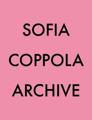 ARCHIVE, SOFIA COPPOLA
