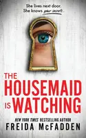Housemaid Is Watching