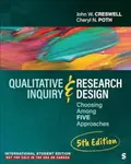 Qualitative Inquiry and Research Design - International Student Edition - John W. Creswell, Cheryl N. Poth