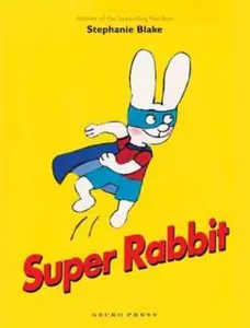 Super Rabbit - Stephanie Blake