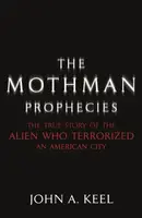 The Mothman Prophecies - John A. Keel
