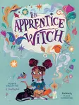 The Apprentice Witch - Text by Robyn Valentine Illustrations by Flavia Sorrentino