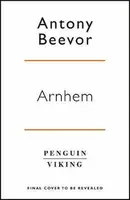 Arnhem - Antony Beevor