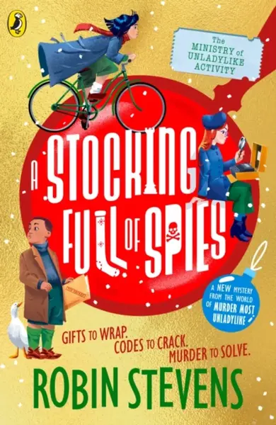 The Ministry of Unladylike Activity 3: A Stocking Full of Spies - Robin Stevensová