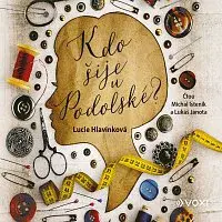 Lucie Hlavinková – Kdo šije u Podolské