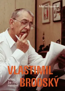 Vlastimil Brodský: Vím, že nic nevím - Michal Bystrov