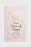 Knížka Octopus Publishing Group Money Mum Official: Save Yourself Happy, Gemma Bird