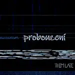 THEM LATE – Probouzení