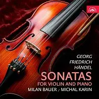 Milan Bauer, Michal Karin – Händel: Sonáty pro housle a klavír