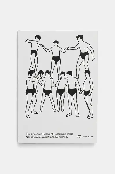 Knížka home & lifestyle The Advanced School of Collective Feeling by Greenberg Nile and Kennedy Matthew, English