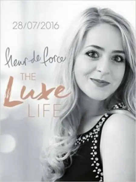 The Luxe Life - Fleur de Force