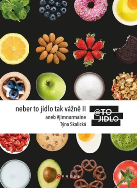 Neber to jídlo tak vážně II - Kristýna Skalická