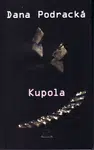 Kupola - Dana Podracká