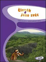 Člověk a jeho svět pro 4. ročník základní školy - Pavlína Hublová, kolektiv autorů