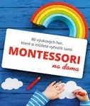 Montessori na doma - Gilles Delphine Cotteová
