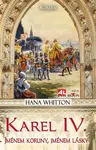 Karel IV. - Jménem koruny, jménem lásky - Hana Whitton