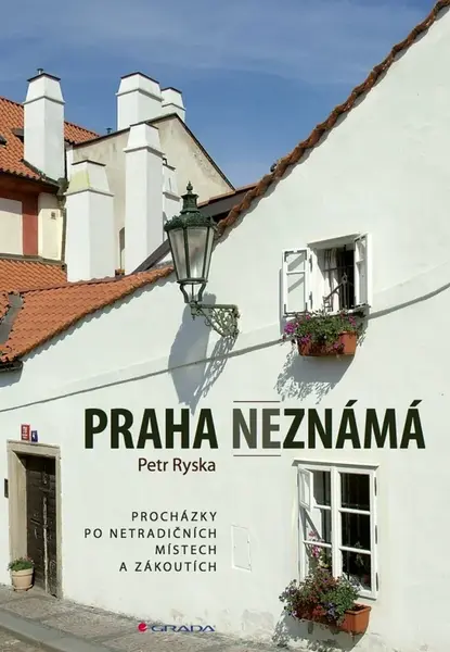 Praha neznámá - Petr Ryska