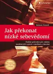 Jak překonat nízké sebevědomí - Melanie Fennell - e-kniha