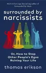 Surrounded by Narcissists - Thomas Erikson