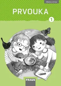 Prvouka 1 – Příručka učitele - nová generace