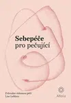 Sebepéče pro pečující - Lise Leblanc - e-kniha
